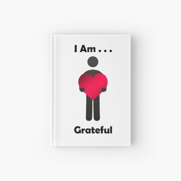 I Am . . . Grateful Hardcover Journal