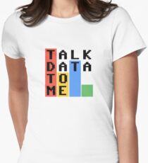 Talk Data To Me Women's Fitted T-Shirt
