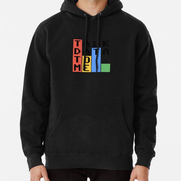 Talk Data To Me Pullover Hoodie