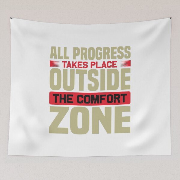 Item preview, New Gift Design. All Progress Takes Place Outside the Comfort Zone.Inspire friends with cool advice designed and sold by goshirtify.
