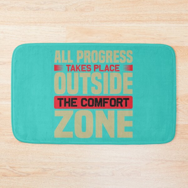 Item preview, New Gift Design. All Progress Takes Place Outside the Comfort Zone.Inspire friends with cool advice designed and sold by goshirtify.