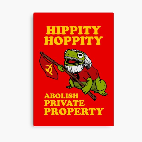 Hippity Hoppity Abolish Private Property Canvas Print