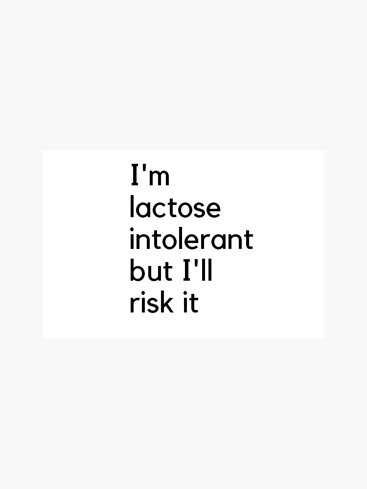 "I'm Lactose Intolerant" Sticker for Sale by mserwanga Redbubble