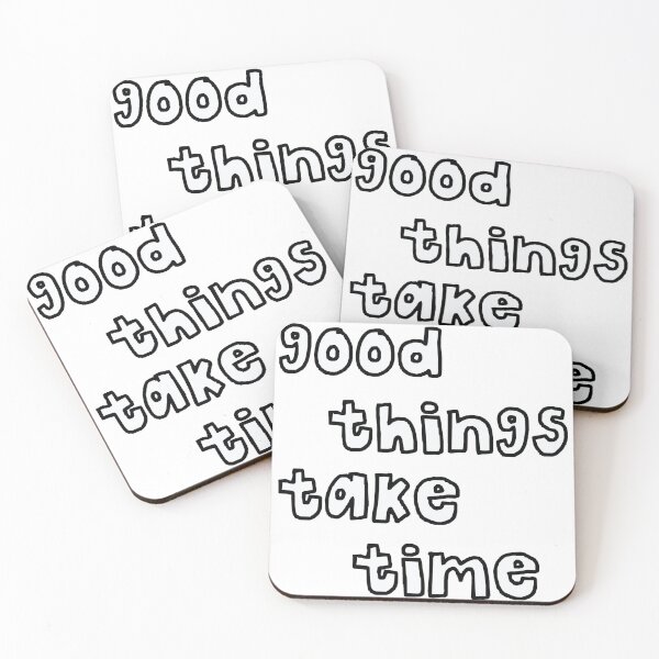 Item preview, Good Things Take Time - Inspirational Quote/Saying designed and sold by moesiandco.