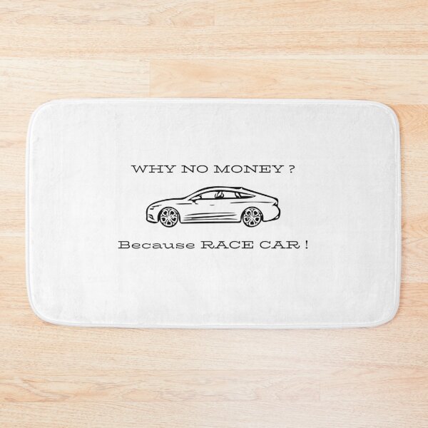 Item preview, Why no money? Because race car ! designed and sold by chihaiprints.