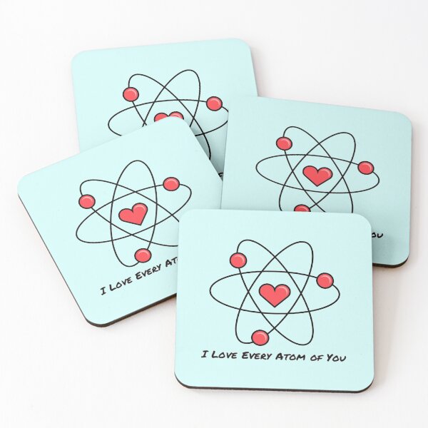 Item preview, I Love Every Atom of You designed and sold by StuffNStickers.