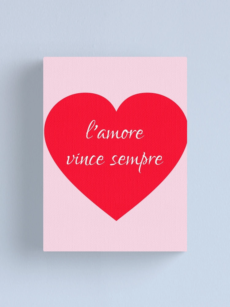 L'Amore Vince Sempre Love Conquers All Canvas Print for Sale by Greenbaby