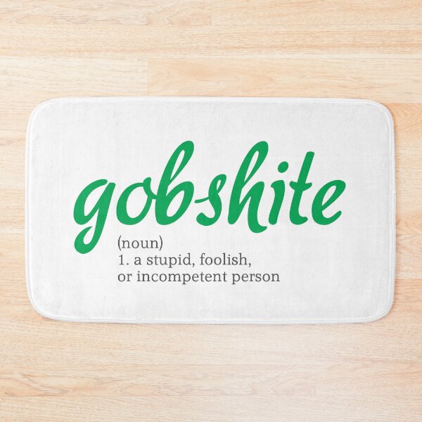 Item preview, Gobshite Irish Humour Slang  designed and sold by clairekdesigns.