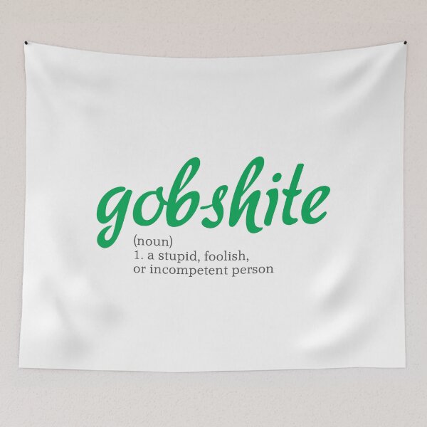 Item preview, Gobshite Irish Humour Slang  designed and sold by clairekdesigns.