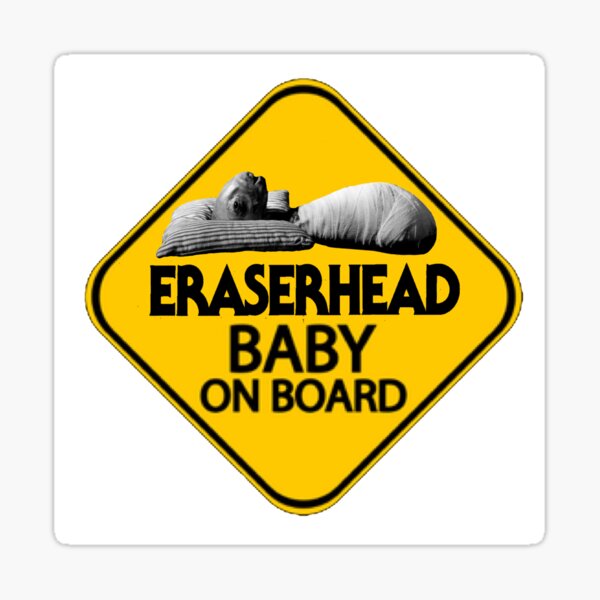 eraserhead baby on board Sticker