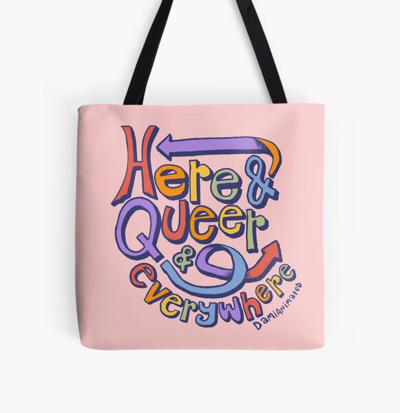 Here & Queer & Everywhere All Over Print Tote Bag