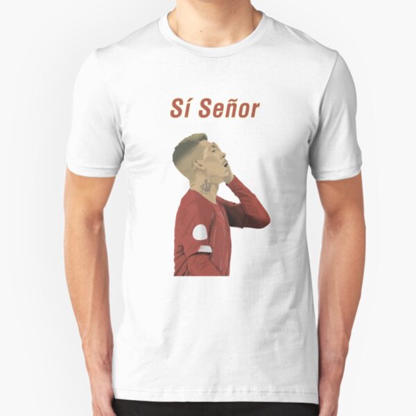 Roberto Firmino - Sí Señor Slim Fit T-Shirt