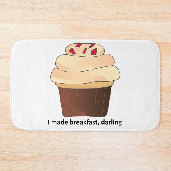 Item preview, I made breakfast, darling designed and sold by Digital Avocado.