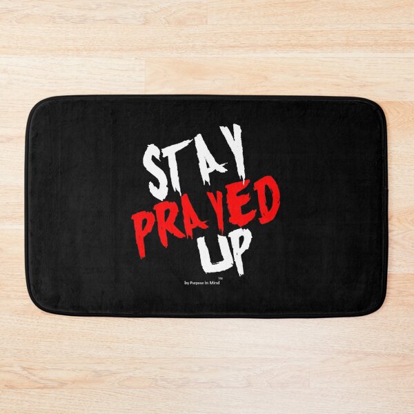 Item preview, Stay Prayed Up - White type designed and sold by purposeinmind.
