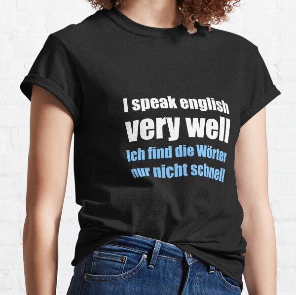 Speak English T Shirts Redbubble