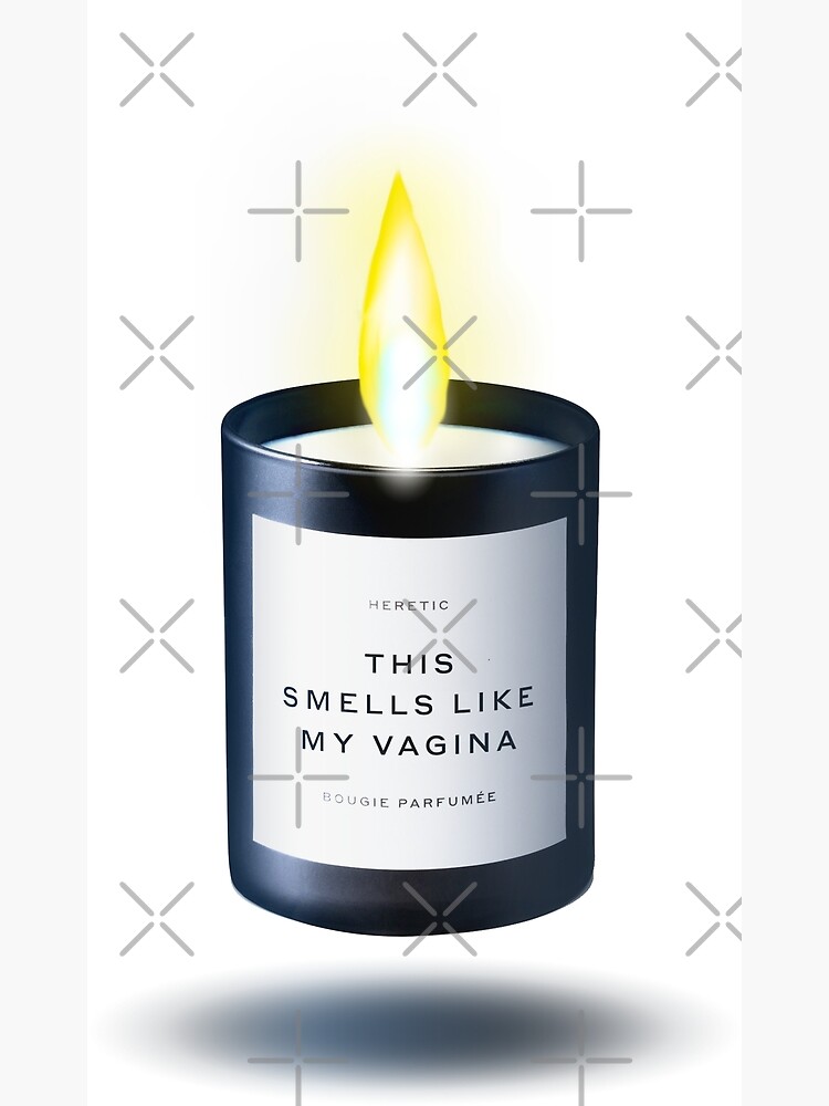 Disover This smells like my vagina candle  fragrance Premium Matte Vertical Poster