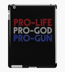Pro Life Pro God Pro Gun iPad Case/Skin