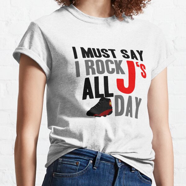 Rock JS All Day Bred13 Classic T-Shirt