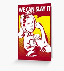 We Can Slay It | Buffy The Vampire Slayer Greeting Card