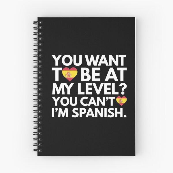 Item preview, You Want to Be at My Level? You Cant, I am Spanish. designed and sold by HelloFromAja.