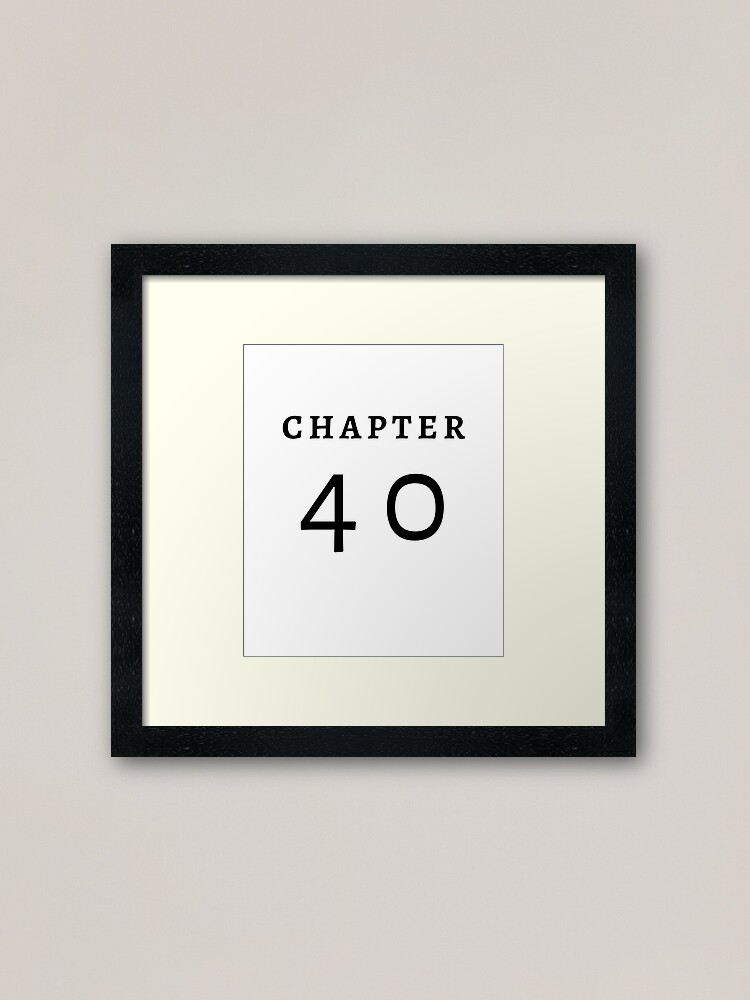Chapter 40 Birthday Gift For 40 Years Old 40s Stickers Framed Art Print By Sultanahst Redbubble