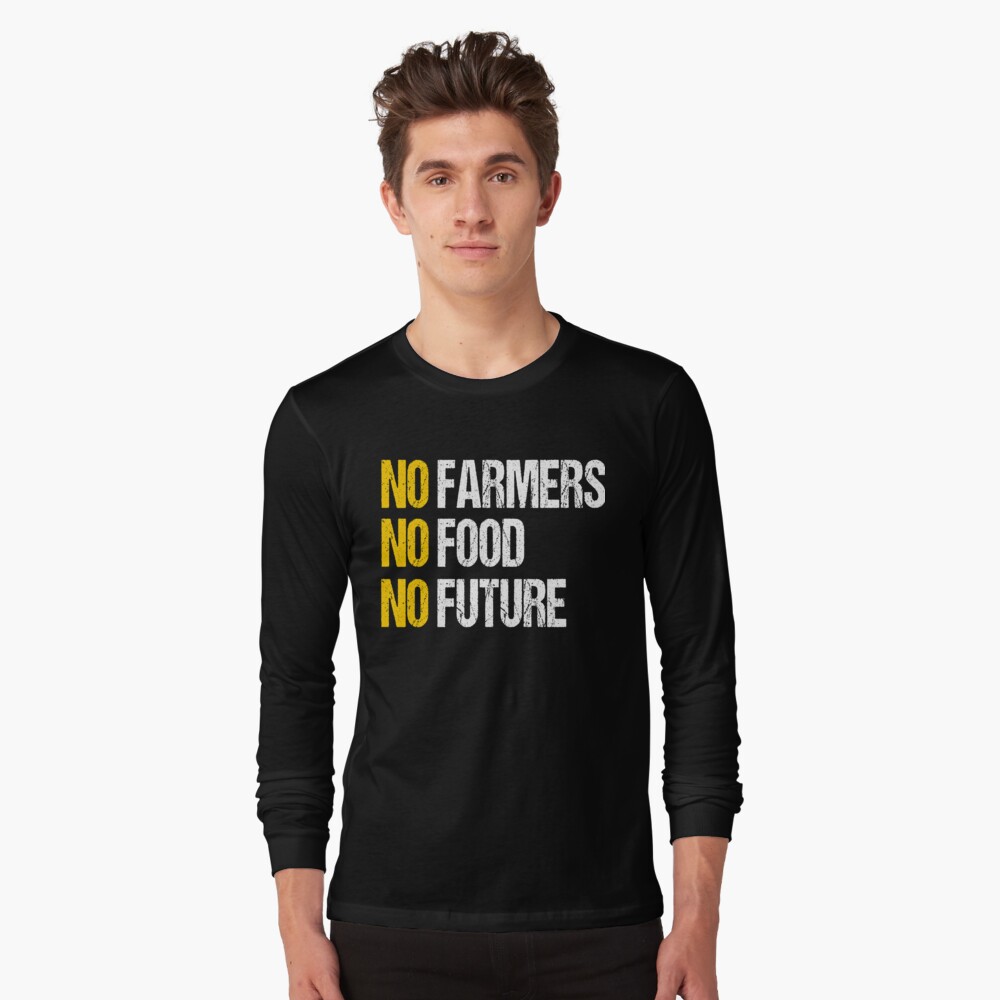 no farmers no food no future t shirt