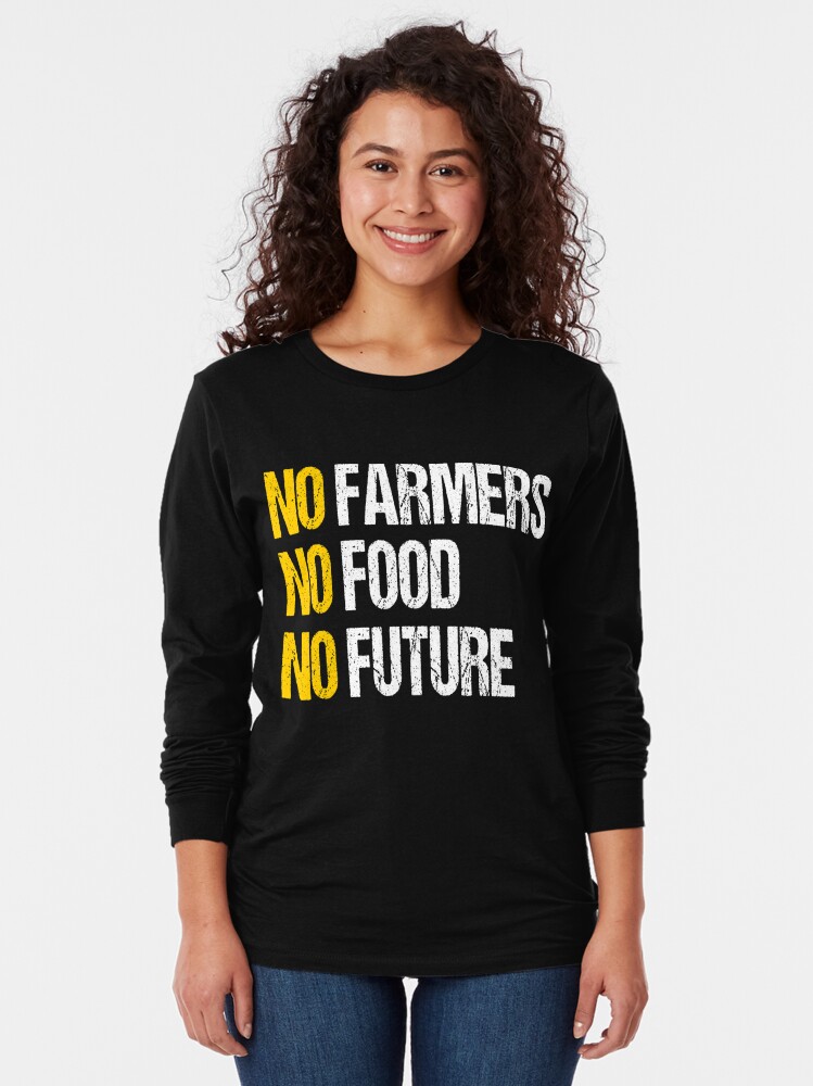 t shirt no farmers no food