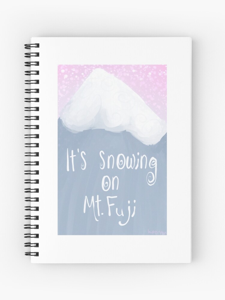 It S Snowing On Mt Fuji Spiral Notebook By Trashguts Redbubble