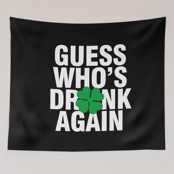 Item preview, St patricks trending quote - Guess whos drunk again designed and sold by Urosek.