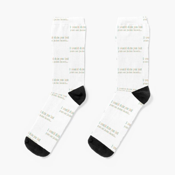 Item preview, i would date you but you're not joshua bassett designed and sold by chloekari.