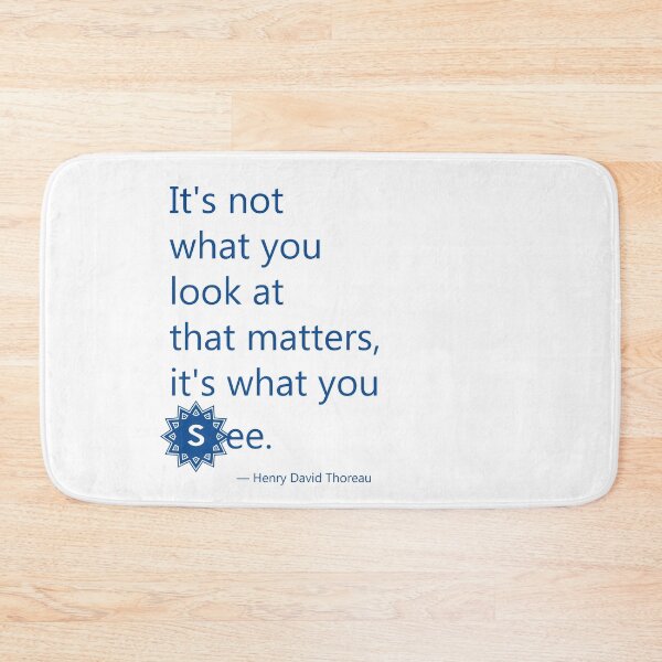 Item preview, It's What You See - Quote from Thoreau designed and sold by TheCurators.