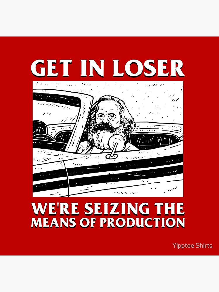 Disover Get In Loser We're Seizing The Means Of Production Bag