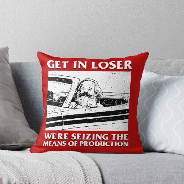 Item preview, Get In Loser We're Seizing The Means Of Production designed and sold by Yipptee Shirts.