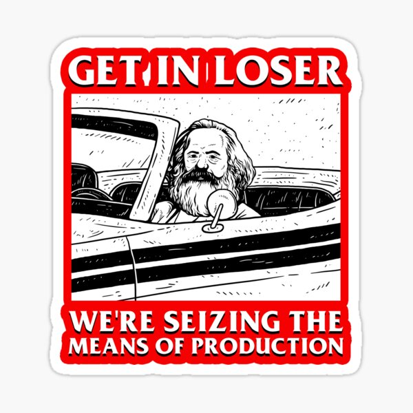  Kommunisten und Kommunismusfans überall. Original Get In Loser Karl Marx Shirt Design mit Original Karl Marx in kommunistischen Kunstwerken. Sticker