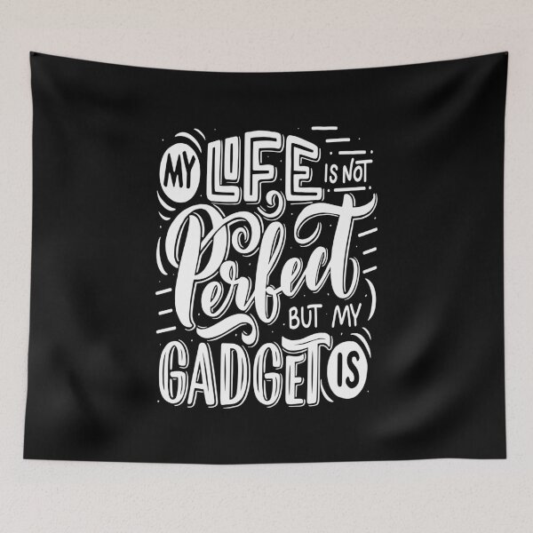 Item preview, My Life Is Not Perfect But My Gadget Is Gadgets And Technology designed and sold by ProjectX23.