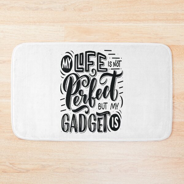 Item preview, My Life Is Not Perfect But My Gadget Is Gadgets And Technology designed and sold by ProjectX23.