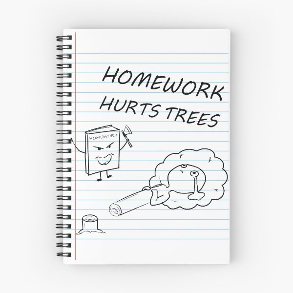 Item preview, Homework hurts trees designed and sold by Castle Of Dreams.