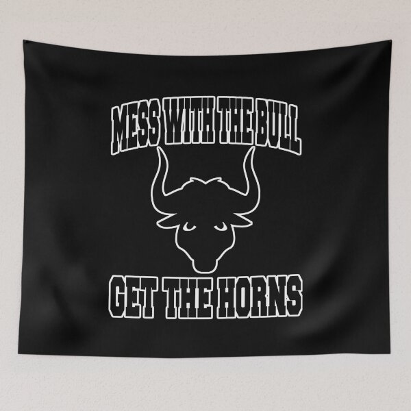Item preview, Mess With The Bull, Get The Horns designed and sold by Spoof-Tastic.
