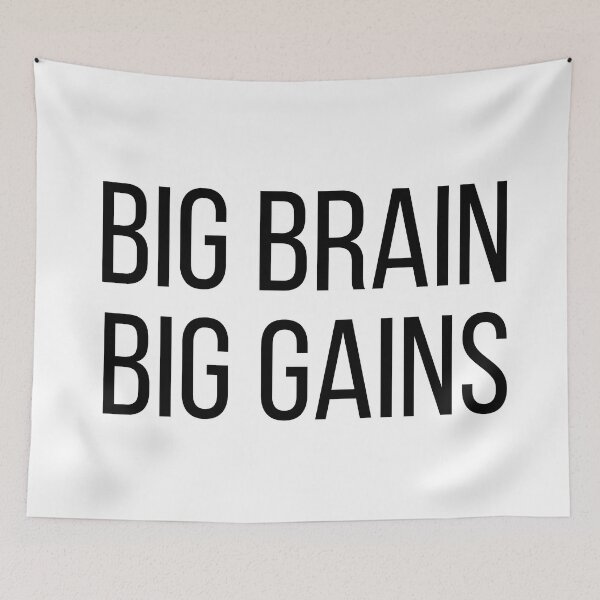 Item preview, Big Brain Big Gains designed and sold by jackknite.
