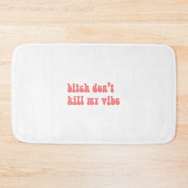 Item preview, don't kill my vibe designed and sold by gracekf.