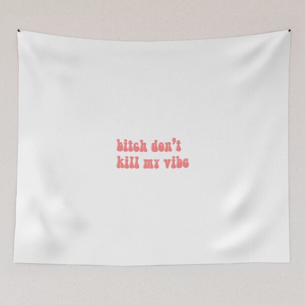 Item preview, don't kill my vibe designed and sold by gracekf.
