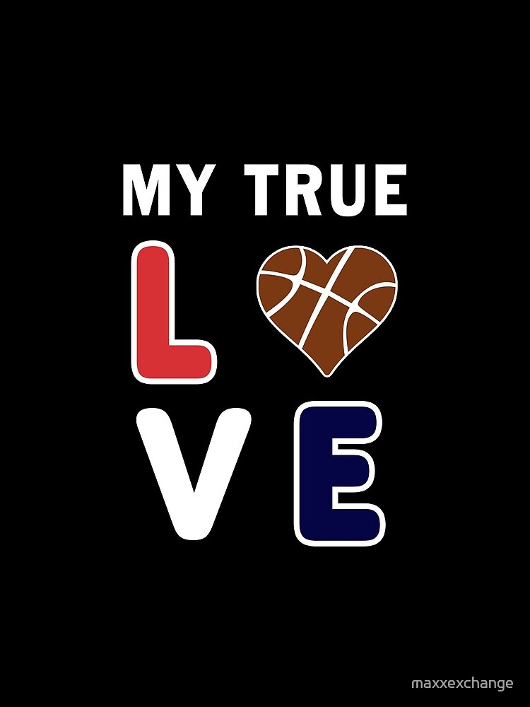 Bball My True Love Practice Hoops Bballer Coach. by maxxexchange