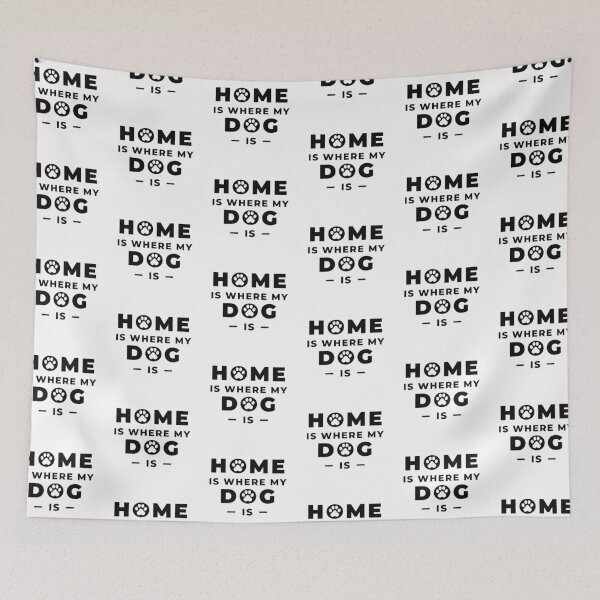 Item preview, Home Is Where My Dog Is designed and sold by RIVEofficial.