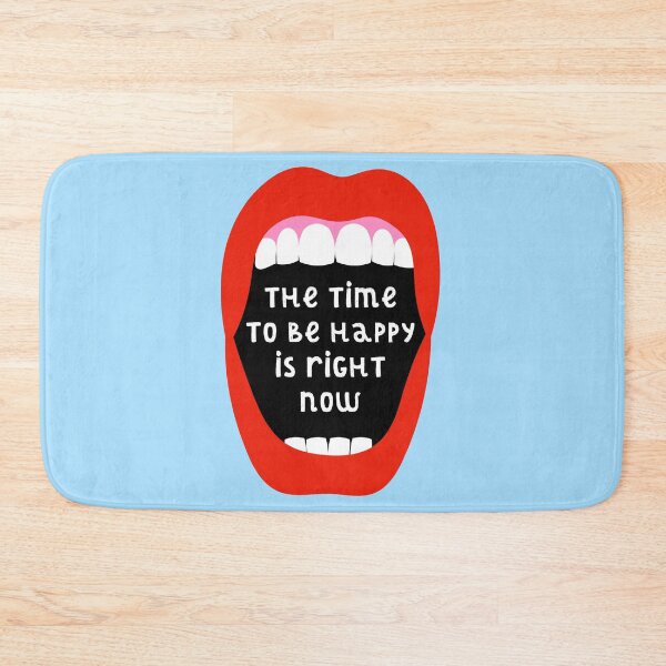 Item preview, The Time To Be Happy Is Right Now designed and sold by Adam Regester.