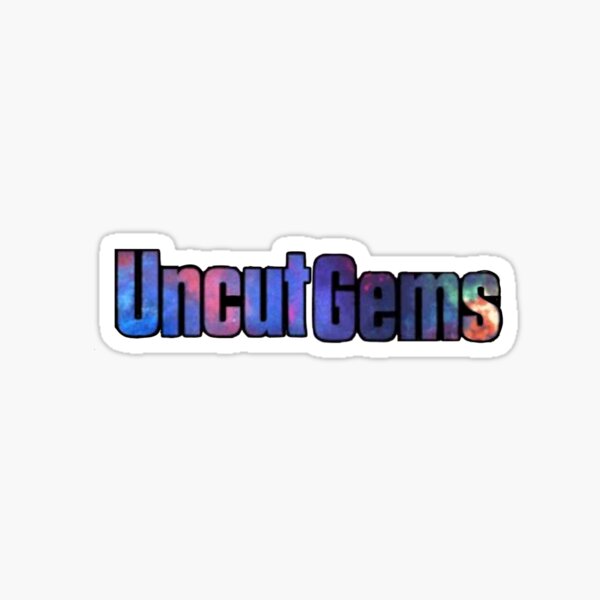 Uncut Gems Sticker