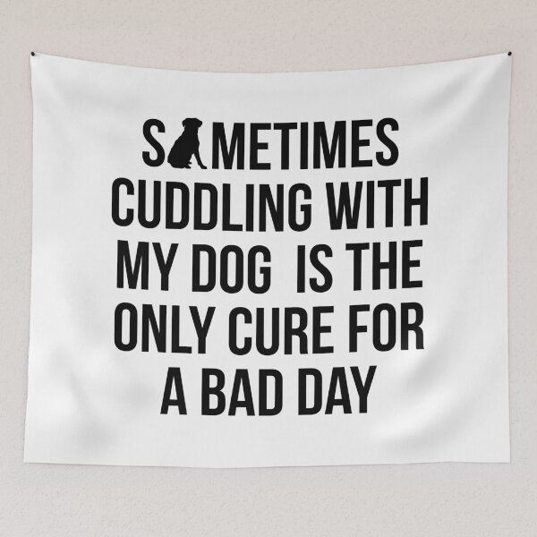 Item preview, Sometimes Cuddling With My Dog Is The Only Cure For A Bad Day designed and sold by kjanedesigns.