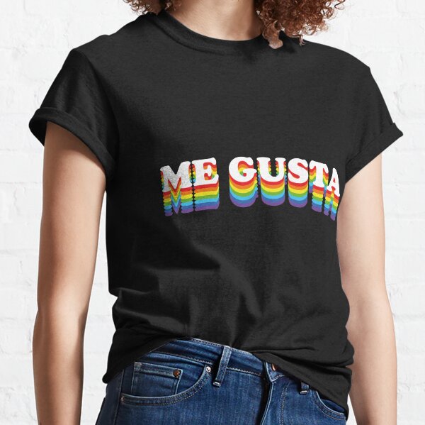 me gusta shirt