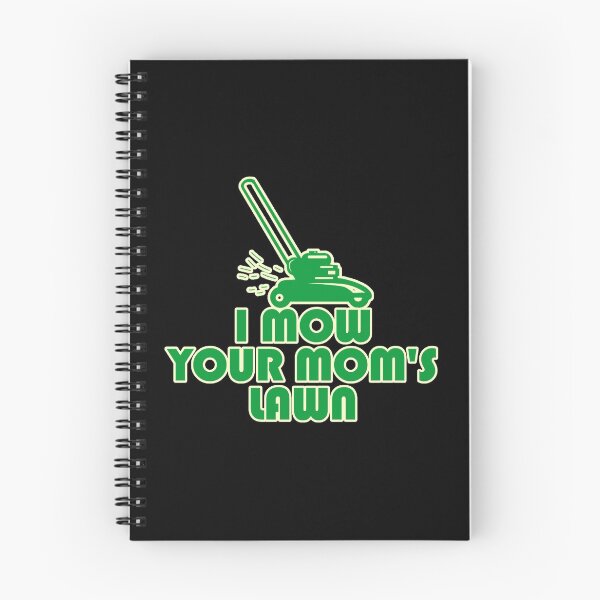 Item preview, I Mow Your Moms Lawn designed and sold by flippinsg.