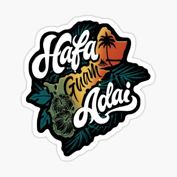 Guam Hafa Adai Sticker For Sale By Thelocalfabric Redbubble