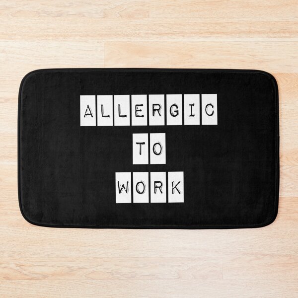 Artikelvorschau, Allergisch gegen Arbeit (schwarz) entworfen und verkauft von quoteedesigns.